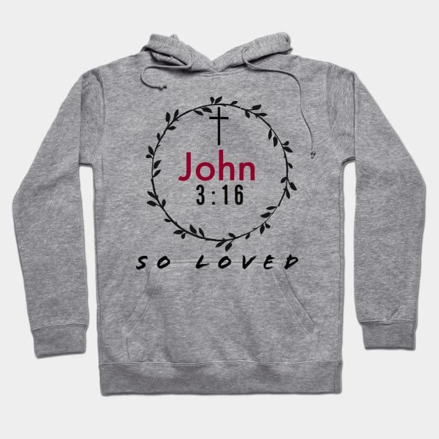 John Three Sixteen So Loved Christian Hoodie by Happy - Design